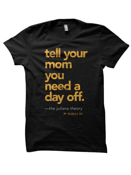 TELL YOUR MOM T-SHIRT